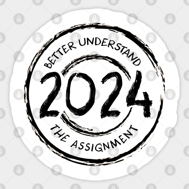 Better Understand The Assignment 2024 Sticker by Space Monkeys NFT